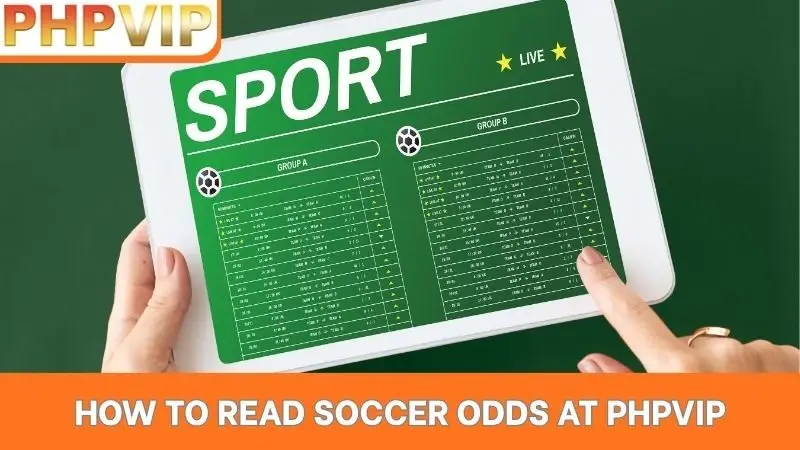 how to read soccer odds at Phpvip