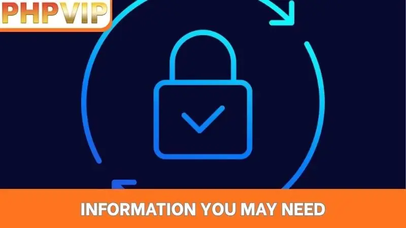 Information you may need