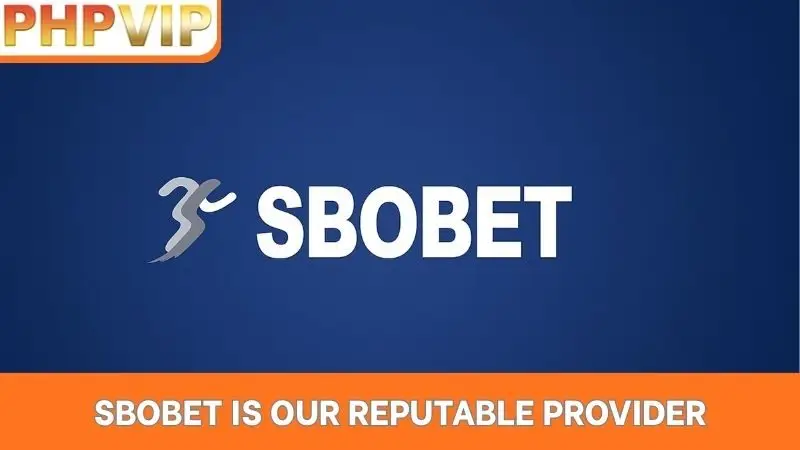 Sbobet is our reputable provider