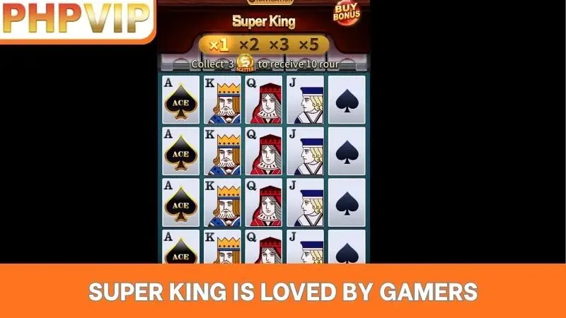 Super King is loved by gamers