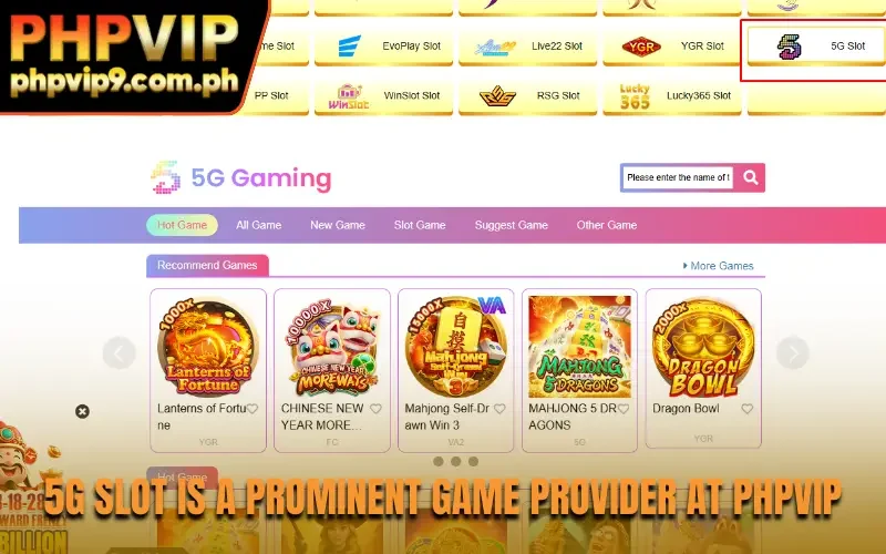 5G Slot is a prominent game provider at PHPVIP
