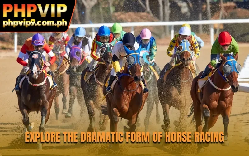 Explore the dramatic form of horse racing