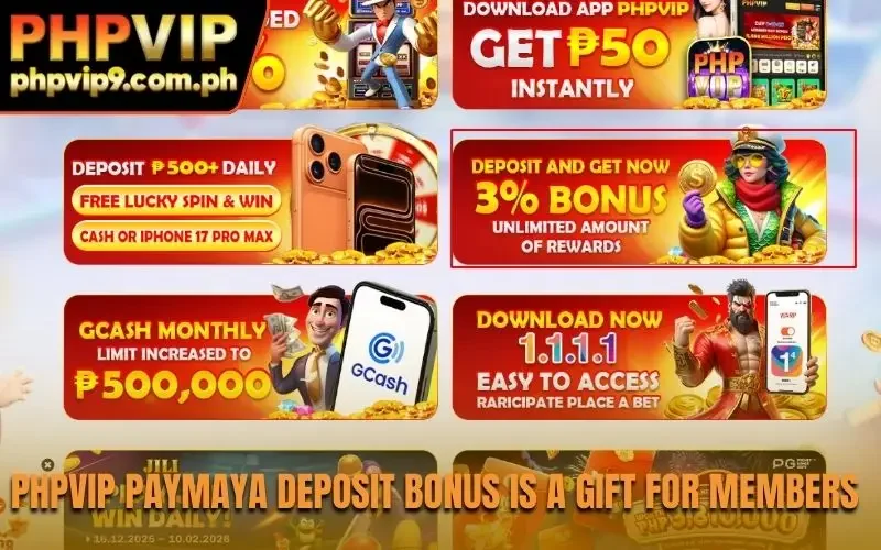 PHPVIP PayMaya deposit bonus is a gift for members