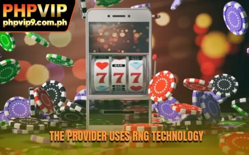The provider uses RNG technology