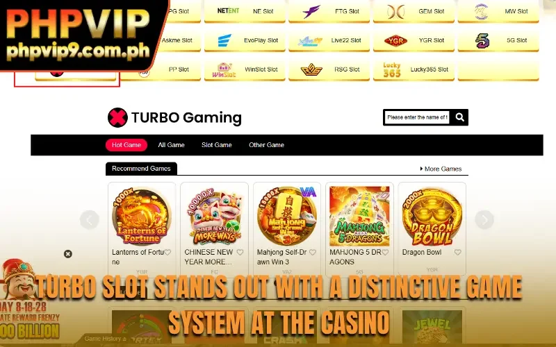 Turbo Slot stands out with a distinctive game system at the casino